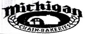 Trademark MICHIGAN CHAIN-BAKERIES