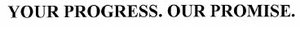 Trademark YOUR PROGRESS. OUR PROMISE.