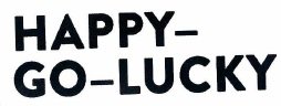 Trademark HAPPY GO LUCKY