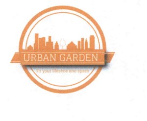 Trademark URBAN GARDEN Fit your lifestyle and space