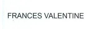Trademark FRANCES VALENTINE