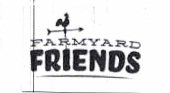 Trademark FARMYARD FRIENDS