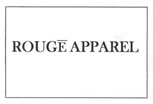 Trademark ROUGE APPAREL