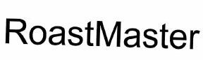 Trademark RoastMaster