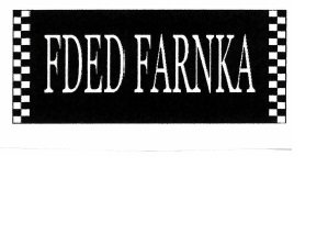 Trademark FDED FARNKA