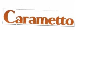 Trademark CARAMETTO