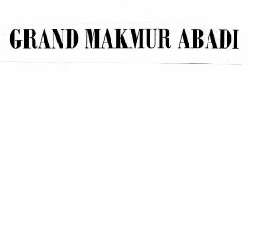 Trademark GRAND MAKMUR ABADI