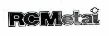 Trademark RC METAL + LOGO
