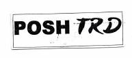 Trademark POSH TRD