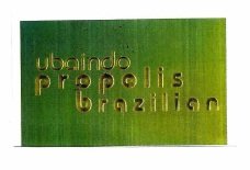 Trademark UBAINDO PROPOLIS BRAZILIAN