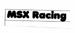 Trademark MSX RACING