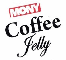 Trademark MONY COFFEE JELLY