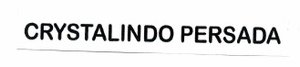 Trademark CRYSTALINDO PERSADA