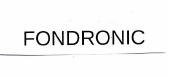 Trademark FONDRONIC