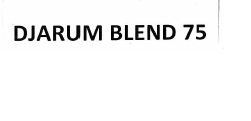 Trademark DJARUM BLEND 75
