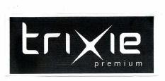 Trademark TRIXIE PREMIUM