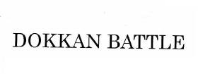 Trademark DOKKAN BATTLE