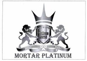 Trademark MORTAR PLATINUM