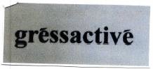 Trademark GRESSACTIVE