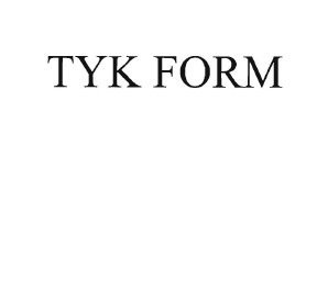 Trademark TYK FORM