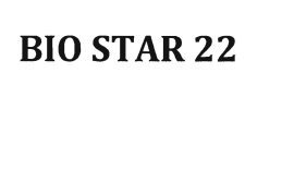 Trademark BIO STAR 22