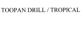 Trademark TOOPAN DRILL / TROPICAL