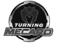 Trademark TURNING MECARD + LOGO