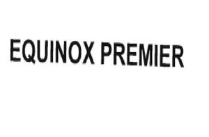 Trademark EQUINOX PREMIER