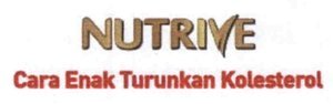 Trademark NUTRIVE Cara Enak Turunkan Kolesterol