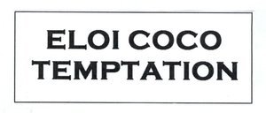 Trademark ELOI COCO TEMPTATION