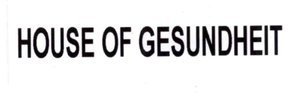 Trademark HOUSE OF GESUNDHEIT