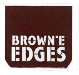 Trademark BROWN'E EDGES