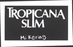 Trademark TROPICANA SLIM MI KERING