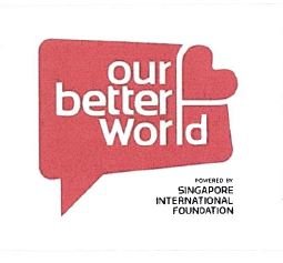 Trademark OUR BETTER WORLD POWERED BY SINGAPORE INTERNATIONAL FOUNDATION