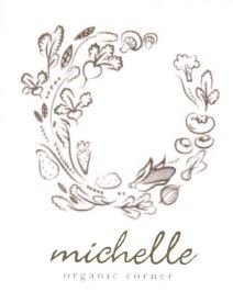 Trademark MICHELLE ORGANIC CORNER + LUKISAN