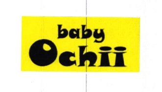 Trademark BABY OCHII