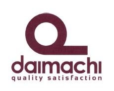 Trademark DAIMACHI QUALITY SATISFACTION + LOGO