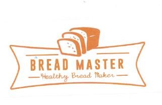 Trademark BREAD MASTER HEALTHY BREAD MAKER + LOGO