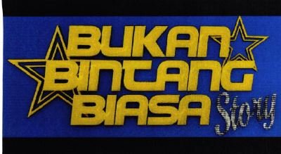 Trademark BUKAN BINTANG BIASA STORY