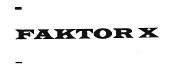 Trademark FAKTOR X