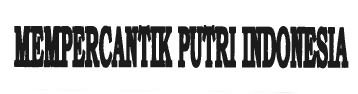 Trademark MEMPERCANTIK PUTRI INDONESIA