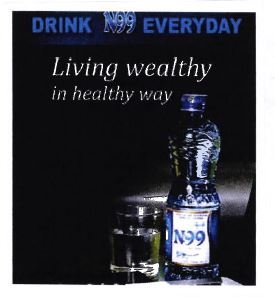 Trademark N99 DRINK EVERYDAY LIVING WEALTHY IN HEALTHY WAY + LUKISAN