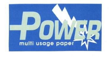 Trademark POWER MULTI USAGE PAPER