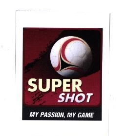 Trademark SUPER SHOT / MY PASSION, MY GAME + LUKISAN