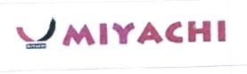 Trademark MIYACHI + LOGO