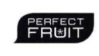 Trademark PERFECT FRUIT