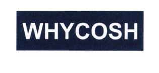 Trademark WHYCOSH