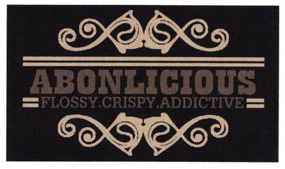 Trademark ABONLICIOUS FLOSSY CRISPY ADDICTEVE