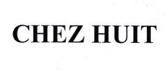 Trademark CHEZ HUIT