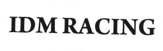 Trademark IDM RACING